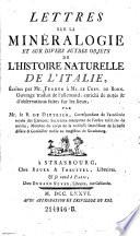 Lettres sur la minéralogie et sur divers autres objets de l'histoire naturelle de l'Italie