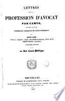 Lettres sur la profession d'avocat, enrichies de pièces ...par Dupin, aîné, ...