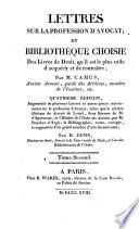 Lettres sur la profession d'avocat, et bibliotheque des livres de droit