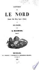 Lettres sur le Nord (Danemark, Suède, Norvège, Laponie et Spitzberg) et sur l'Islande