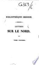 Lettres sur le Nord. Danemark, Suède, Norvège, Laponie et Spitzberg