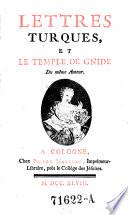 Lettres turques, et le temple de Gnide (par Charles de Secondat baron de la Brede et de Montesquieu).