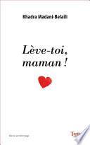 Lève-toi Maman !