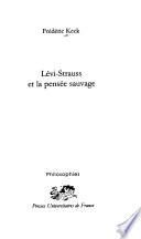 Lévi-Strauss et la pensée sauvage