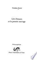 Lévi-Strauss et la pensée sauvage