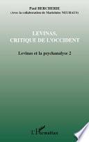 Lévinas et la psychanalyse: Levinas, critique de l'Occident