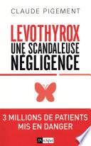 Levothyrox - Une scandaleuse négligence