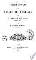 Lexique comparé de la langue de Corneille et de la langue du 17. siècle en général par m. Frédéric Godefroy