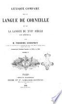 Lexique comparé de la langue de Corneille et de la langue du 17. siècle en général par m. Frédéric Godefroy