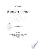 Li livres de jostice et de plet publié pour la premiere fois d'après le manuscrit unique de la Bibliothèque Nationale par Rapetti