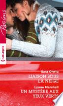Liaison sous la neige - Un mystère aux yeux verts