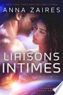 Liaisons Intimes (Les Chroniques Krinar: Volume 1)