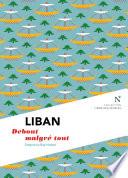 Liban : Debout malgré tout