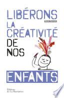 Libérons la créativité de nos enfants