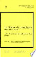 Liberté de conscience (XVIe-XVIIe siècle) (la)