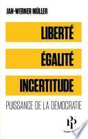 Liberté, égalité, incertitudes