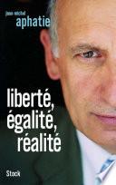 LIberté, égalité, réalité