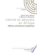 Liberté et désordre en Afrique : réflexions philosophique et géopolitique