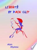 Liberté et Pain Cuit