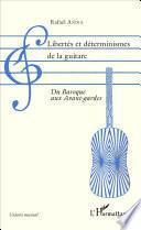 Libertés et déterminismes de la guitare