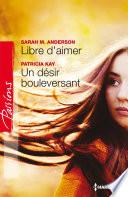Libre d'aimer - Un désir bouleversant