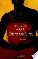 Libre toujours