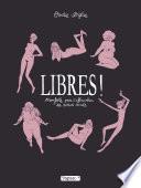 Libres ! Manifeste pour s'affranchir des diktats sexuels