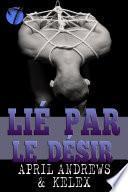 Lié par le désir