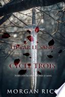 Lié par le sang : Cycle trois (Tome 3 de la série Lié par le sang)