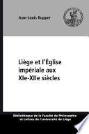 Liège et l’Église impériale aux XIe-XIIe siècles