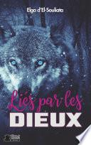 Liés par les dieux