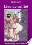 LIEU DE CUL(TE)