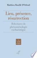 Lieu, présence, résurrection