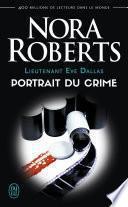 Lieutenant Eve Dallas (Tome 16) - Portrait du crime