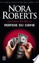 Lieutenant Eve Dallas (Tome 32) - Perfidie du crime