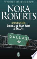 Lieutenant Eve Dallas (Tome 33) - Crimes de New York à Dallas