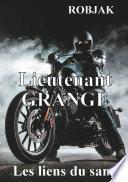 Lieutenant Grange - Les liens du sang