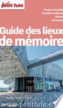 LIEUX DE MÉMOIRE EN FRANCE 2016 Petit Futé