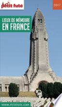 LIEUX DE MÉMOIRE EN FRANCE 2017 Petit Futé