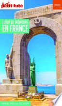 LIEUX DE MÉMOIRE EN FRANCE 2020 Petit Futé
