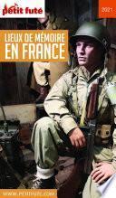 LIEUX DE MÉMOIRE EN FRANCE 2021 Petit Futé