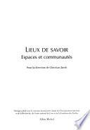 Lieux de savoir: Espaces et communautés
