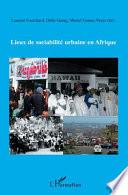 Lieux de sociabilité urbaine en Afrique