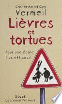 Lièvres et Tortues : pour une école plus efficace