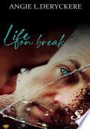 Life on break