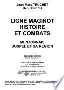 Ligne Maginot, histoire et combats