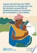 Lignes directrices de l’OMS sur la prise en charge des cas de femmes enceintes et allaitantes dans le contexte de la maladie à virus Ebola
