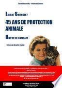 Liliane Sujanszky - 45 ans de protection animale, une vie de combats