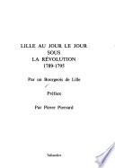 Lille au jour le jour sous la Révolution
