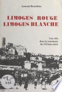 Limoges rouge, Limoges blanche